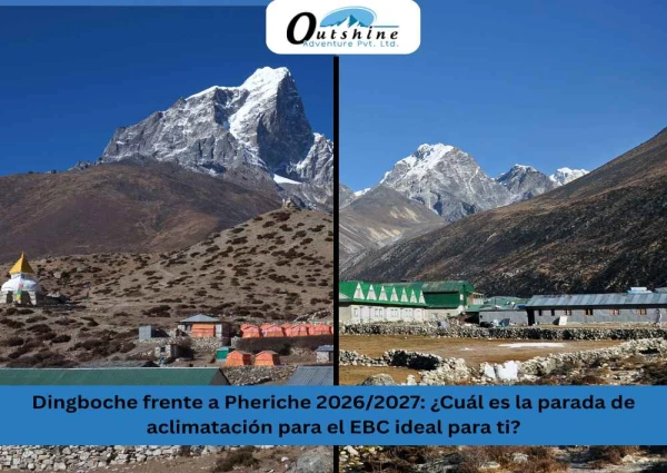 Dingboche frente a Pheriche 2026/2027: ¿Cuál es la parada de aclimatación para el EBC ideal para ti?