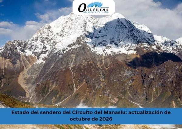 Estado del sendero del Circuito del Manaslu: actualización de octubre de 2026