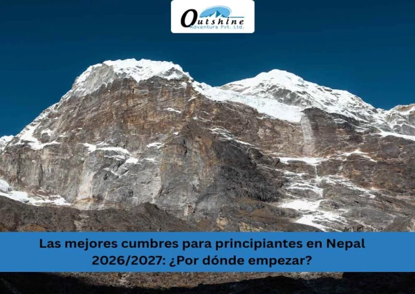 Las mejores cumbres para principiantes en Nepal 2026/2027: ¿Por dónde empezar?