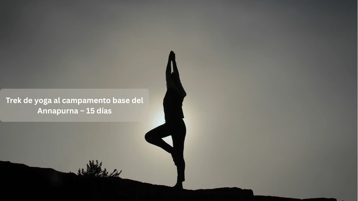 Trek de yoga al campamento base del Annapurna – 15 días